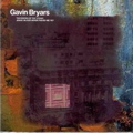 GAVIN BRYARS - The Sinking Of The Titanic/Jesus' Blood Never Failed Me Yet